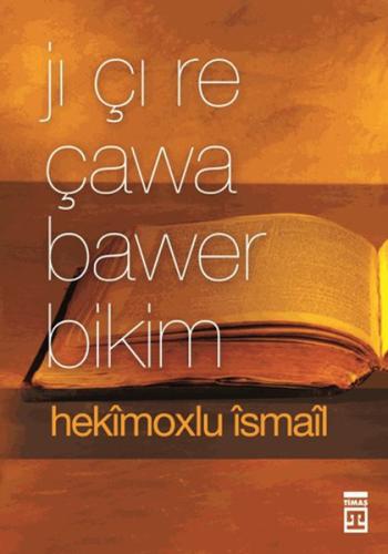 Jı Çı Re Çawa Bawer Bikim | Kitap Ambarı
