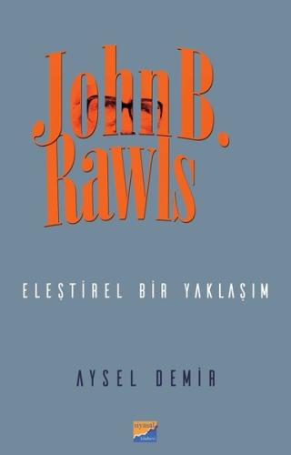 John B. Rawls - Eleştirel Bir Yaklaşım | Kitap Ambarı