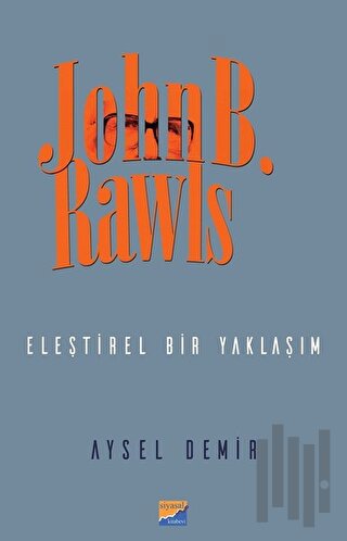 John B. Rawls - Eleştirel Bir Yaklaşım | Kitap Ambarı