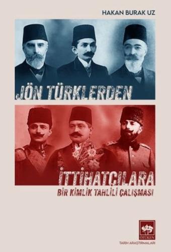 Jön Türklerden İttihatçılara | Kitap Ambarı