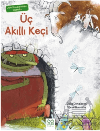 Julia Donaldson'dan Dramalar - Üç Akıllı Keçi | Kitap Ambarı