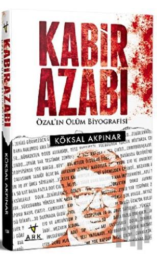 Kabir Azabı-Özal'ın Ölüm Biyografisi | Kitap Ambarı