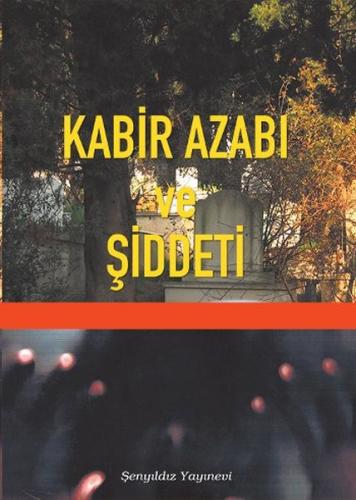 Kabir Azabı ve Şiddeti | Kitap Ambarı