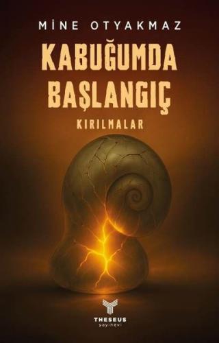 Kabuğumda Başlangıç - Kırılmalar