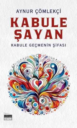 Kabule Şayan - Kabule Geçmenin Şifası