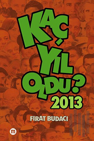 Kaç Yıl Oldu? 2013
