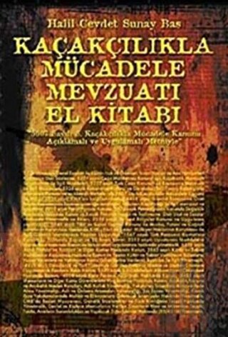 Kaçakcılıkla Mücadele Mevzuat El Kitabı