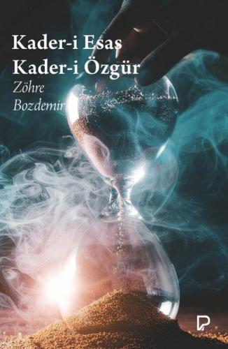 Kader-i Esas Kader-i Özgür | Kitap Ambarı