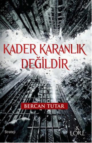 Kader Karanlık Değildir