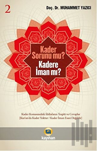 Kader Sorunu mu? Kadere İman mı? 2