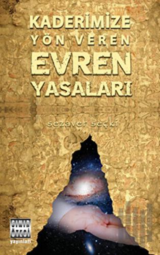 Kaderimize Yön Veren Evren Yasaları