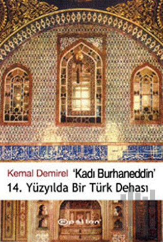 Kadı Burhaneddin 14. Yüzyılda Bir Türk Dehası