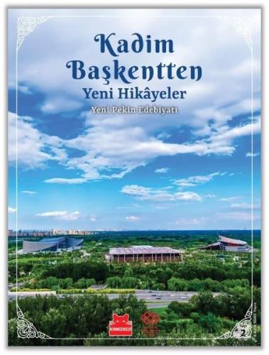 Kadim Başkentten Yeni Hikayeler - Yeni Pekin Edebiyatı 2. Sayı | Kitap
