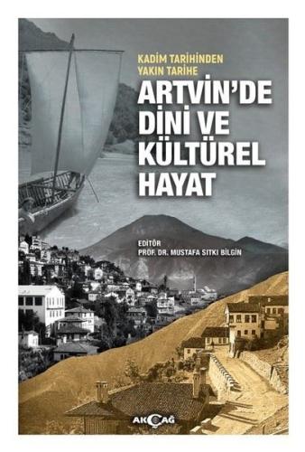 Kadim Tarihinden Yakın Tarihe Artvin'de Dini ve Kültürel Hayat | Kitap