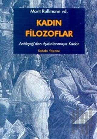 Kadın Filozoflar 1 Antikçağ’dan Aydınlanmaya Kadar