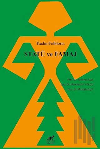 Kadın Folkloru: Statü ve Famaj