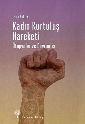 Kadın Kurtuluş Hareketi - Ütopyalar ve Devrimler