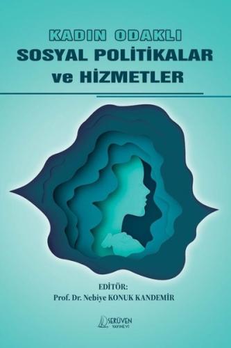 Kadın Odaklı Sosyal Politikalar ve Hizmetler