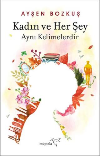 Kadın ve Her Şey Aynı Kelimelerdir | Kitap Ambarı