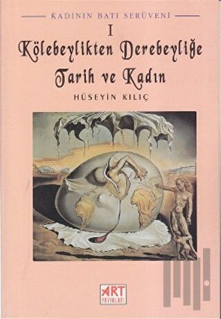 Kadının Batı Serüveni 1: Kölebeylikten Derebeyliğe Tarih ve Kadın