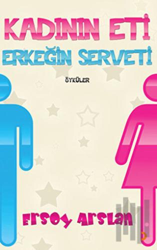Kadının Eti Erkeğin Serveti