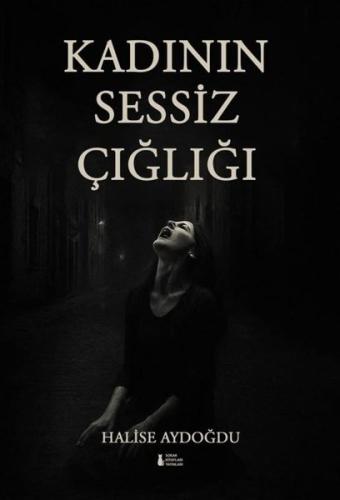 Kadının Sessiz Çığlığı | Kitap Ambarı