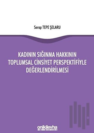 Kadının Sığınma Hakkının Toplumsal Cinsiyet Perspektifiyle Değerlendirilmesi