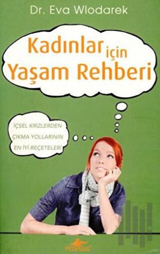 Kadınlar İçin Yaşam Rehberi