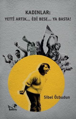 Kadınlar - Yetti Artık... Edi Bese... Ya Basta! | Kitap Ambarı