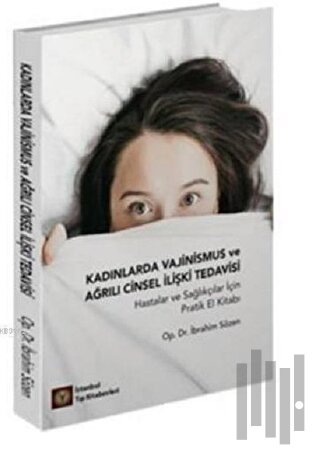 Kadınlarda Vajinismus ve Ağrılı Cinsel İlişki Tedavisi | Kitap Ambarı