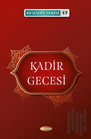 Kadir Gecesi - 40 Hadis Serisi 17 | Kitap Ambarı