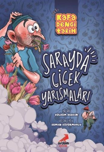 Kafa Dengi Tarih - Sarayda Çiçek Yarışmaları | Kitap Ambarı
