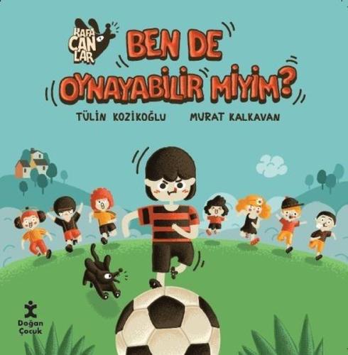 Kafacanlar - Ben de Oynayabilir miyim? | Kitap Ambarı