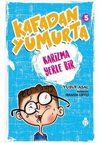 Kafadan Yumurta 5: Karizma Yerle Bir | Kitap Ambarı