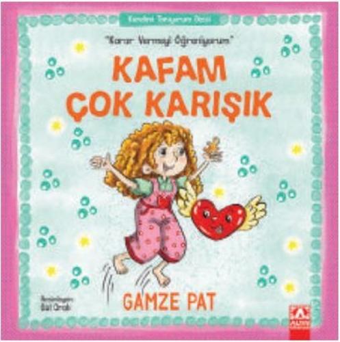 Kafam Çok Karışık-Karar Vermeyi Öğreniyorum | Kitap Ambarı