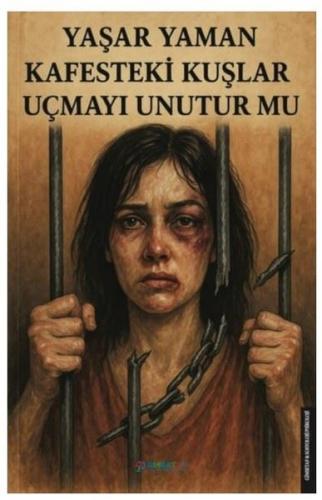 Kafesteki Kuşlar Uçmayı Unutur mu | Kitap Ambarı