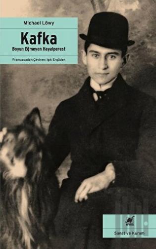 Kafka - Boyun Eğmeyen Hayalperest | Kitap Ambarı