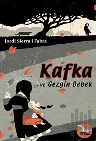 Kafka ve Gezgin Bebek | Kitap Ambarı