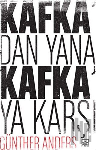 Kafka'dan Yana, Kafka'ya Karşı | Kitap Ambarı