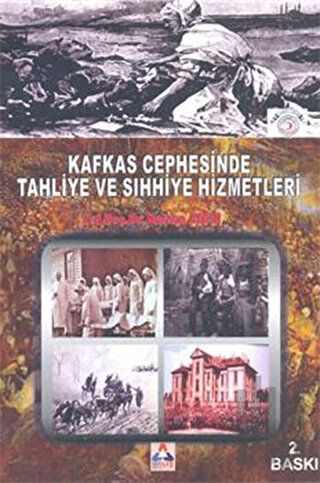 Kafkas Cephesinde Tahliye ve Sıhhiye Hizmetleri | Kitap Ambarı