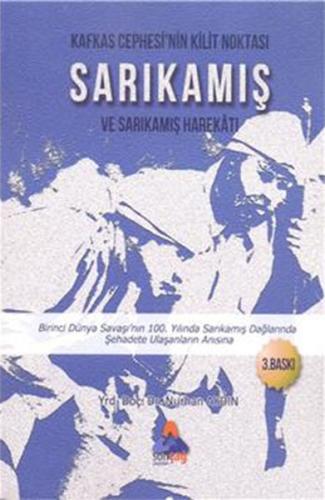 Kafkas Cephesi'nin Kilit Noktası Sarıkamış ve Sarıkamış Harekatı | Kit