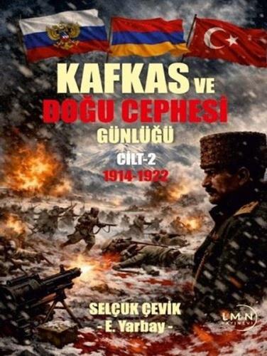 Kafkas Doğu Cephesi Günlüğü 1914 - 1922 Cilt 2 | Kitap Ambarı
