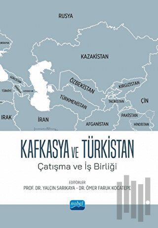 Kafkasya ve Türkistan - Çatışma Ve İş Birliği