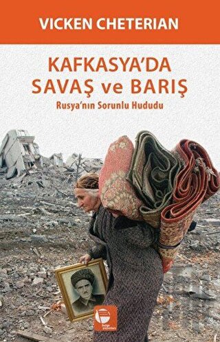 Kafkasya'da Savaş ve Barış | Kitap Ambarı