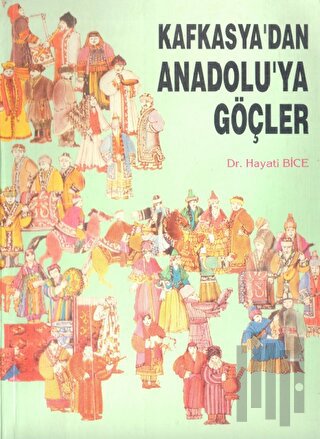 Kafkasya'dan Anadolu'ya Göçler | Kitap Ambarı