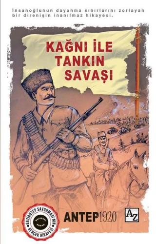 Kağnı İle Tankın Savaşı: Antep 1920 - Gaziantep Savunması'nın Gerçek Hikayesi