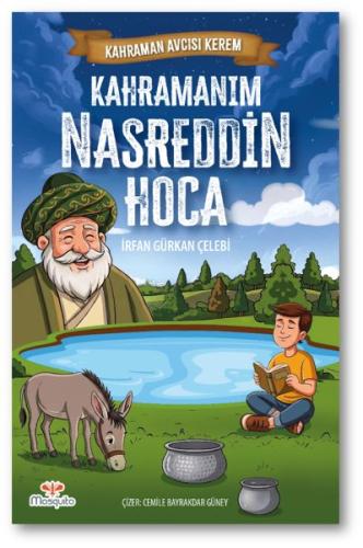 Kahraman Avcısı Kerem - Kahramanım Nasreddin Hoca | Kitap Ambarı