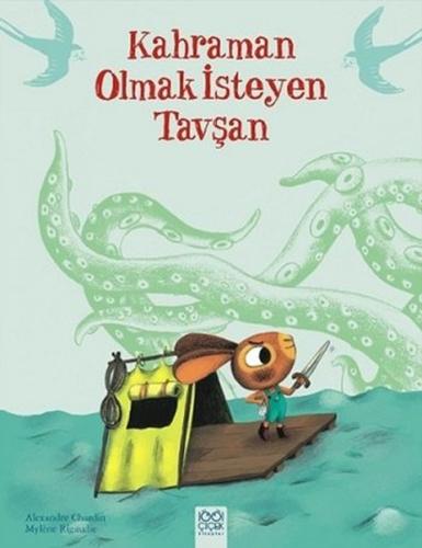 Kahraman Olmak İsteyen Tavşan | Kitap Ambarı
