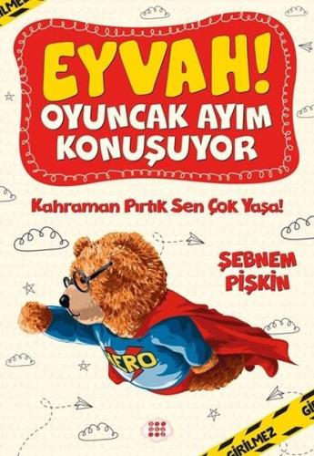 Kahraman Pırtık Sen Çok Yaşa!  -  Eyvah! Oyuncak Ayım Konuşuyor - 2