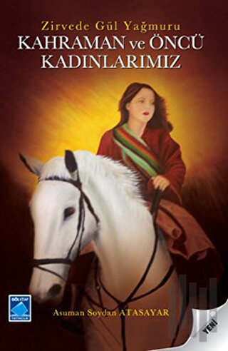Kahraman ve Öncü Kadınlarımız